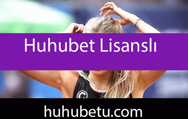 huhubet-lisansli Huhubet lisanslı çerçevede faaliyetlerini ortaya koymaktadır.