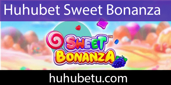 huhubet-sweet-bonanza Huhubet sweet bonanza içeriğini güvenle takdim etmektedir.