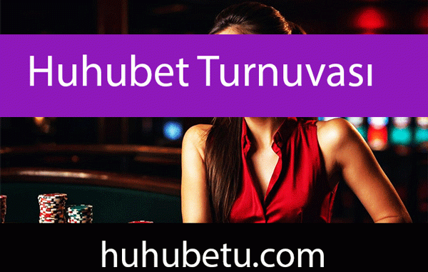 huhubet-turnuvasi Huhubet turnuvası aracılığıyla ciddi para kazanma şansı tanımaktadır.
