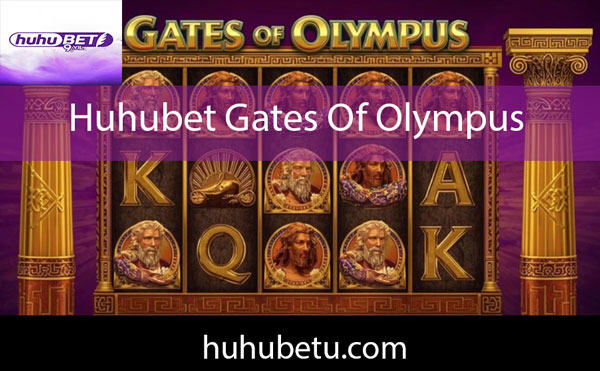 Huhubet gates of olympus oyunuyla mükemmeldir.