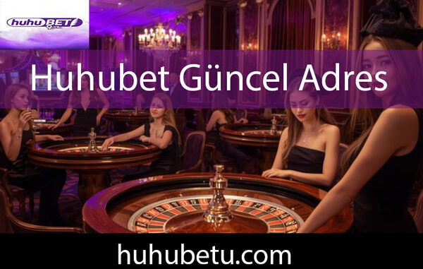 Huhubet güncel adres vasıtasıyla kıymetli durumdadır.