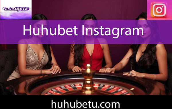 Huhubet instagram aracılığıyla sosyal anlamda değerlidir.
